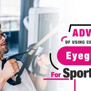 Advantages Of Using Contact Lenses Over Eyeglasses For Sportsmen